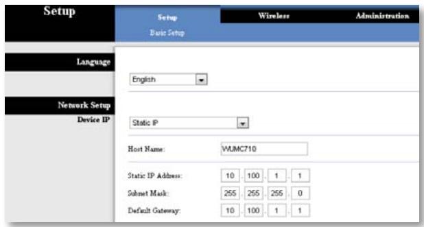 Setup Basic Setup Language English Network Setup Device IP Static IP Host Name: WJMC710 Static IP Address: 10 100 1 1 Subset Mask: 255 255 255 0 Default Gateway: 10 100 1 1