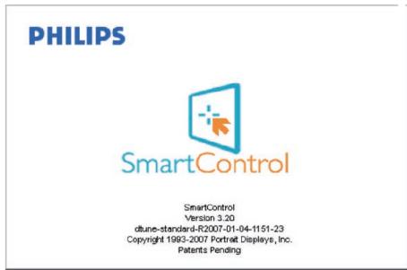 PHILIPS SmartControl SmartControl Version 3.20 dtune-standard-R2007-01-04-1151-23 Copyright 1993-2007 Portrait Displays, Inc. Patents Pending