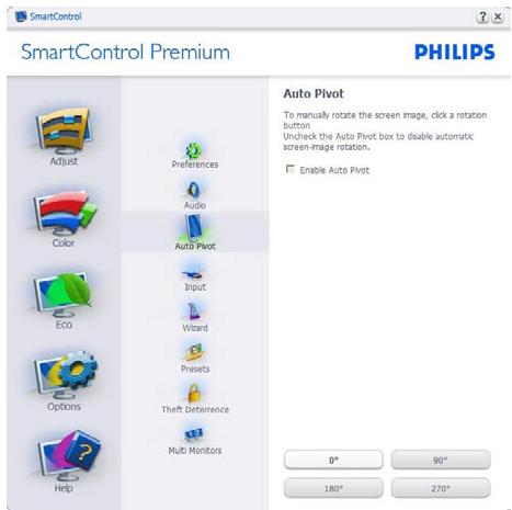 SmartControl Premium PHILIPS Adjust Preferences Audio Auto Pivot Input Wizard Presets Theft Deterrence Multi Monitors Auto Pivot To manually rotate the screen image, click a rotation button Uncheck the Auto Pivot box to disable automatic screen-image rotation. Enable Auto Pivot 0° 90° 180° 270°