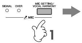 SONY CVP305 - Avant d'entamer votre performance, appuyez sur la touche [MIC SETTING/VOCAL HARMONY] pour appeler l'écran MIC SETTING/VOCAL HARMONY. - 1
