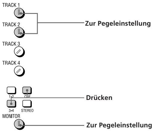 TRACK 1 TRACK 2 Zur Pegeleinstellung TRACK 3 TRACK 4 1-2 CUE Drücken 3-4 STEREO MONITOR Zur Pegeleinstellung