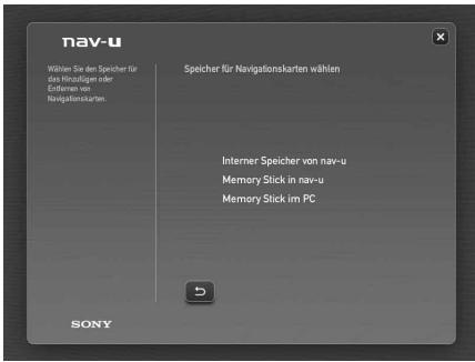 nav-u Wähler Sie der Speicher für das Einzufügen oder (Software/abs) Navigationskarten Speicher für Navigationskarten wählen Internet Speicher von nav-u Memory Stick in nav-u Memory Stick im PC SONY