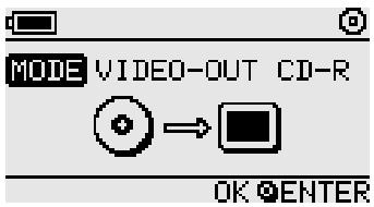 MODE VIDEO-OUT CD-R OK ENTER