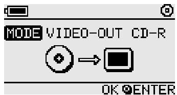 MODE VIDEO-OUT CD-R OK ENTER