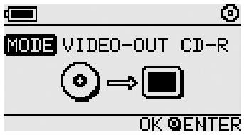 MODE VIDEO-OUT CD-R OK ENTER