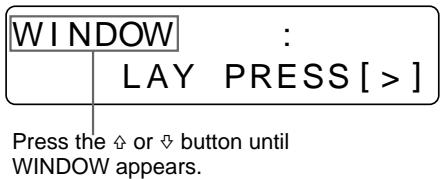 SONY UP-50 - Select WINDOW by pressing the ↑ or ↓ button. - 2
