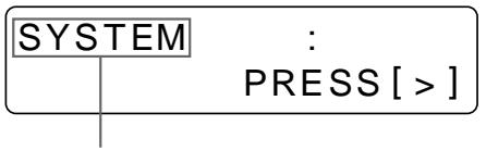 SONY UP-50 - Select SYSTEM by pressing the ↑ or ↓ button. - 2