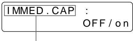 SONY UP-50 - Select IMMED. CAP by pressing the ↗ or ↓ button. - 2
