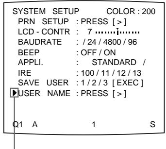 SONY UP-50 - Wählen Sie mit der Taste ↗ oder ↘ die Option USER NAME aus. - 1