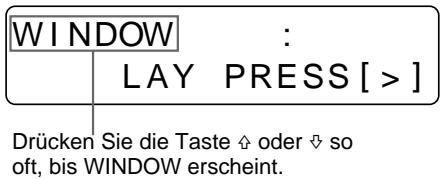 SONY UP-50 - Wählen Sie mit der Taste ⇧ oder ⇧ die Option WINDOW aus. - 2