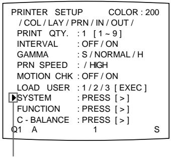 SONY UP-50 - Select SYSTEM by pressing the ↑ or ↓ button. - 1