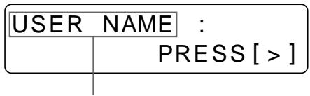 SONY UP-50 - Select USER NAME by pressing the ↗ or ↓ button. - 2