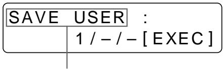 SONY UP-50 - Wählen Sie mit der Taste ↗ oder ↽ die Option SAVE USER aus. - 2