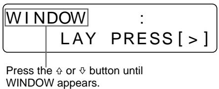 SONY UP-51MDP - Select WINDOW by pressing the  or  button. - 2