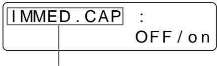SONY UP-51MDP - Sélectionnez IMMED. CAP en appuyant sur la touche  ou  . - 2
