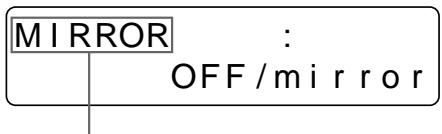 SONY UP-51MDU - Sélectionnez MIRROR en appuyant sur la touche  ou  . - 2