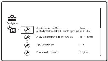 Configurar Ajuste de salida 3D Ajuste el método de salida 3D cuando reproduzca un BC-ROM Auto Ajus. tamaño pantalla TV para 3D 46" / 117cm Tipo de televisor 16:9 Formato de pantalla Original
