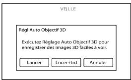 VEILLE Régl Auto Objectif 3D Exécutez Réglage Auto Objectif 3D pour enregistrer des images 3D faciles à voir. Lancer Lncer+trd Annuler