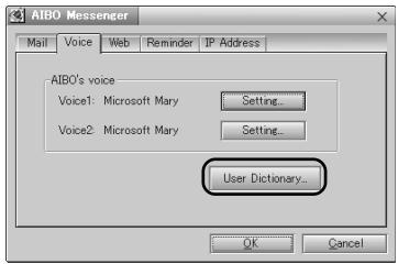 AIBO Messenger Mail Voice Web Reminder IP Address AIBO's voice Voice1: Microsoft Mary Setting_ Voice2: Microsoft Mary Setting_ User Dictionary_ OK Cancel