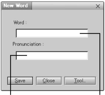 New Word Word : Pronunciation : Save Close Tool...