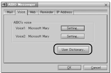 AIBO Messenger Mail Voice Web Reminder IP Address AIBO's voice Voice1: Microsoft Mary Setting... Voice2: Microsoft Mary Setting... User Dictionary... OK Cancel
