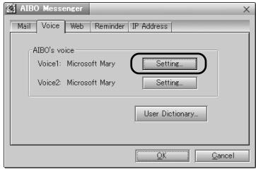 AIBO Messenger Mail Voice Web Reminder IP Address AIBO's voice Voice1: Microsoft Mary Setting... Voice2: Microsoft Mary Setting... User Dictionary... OK Cancel