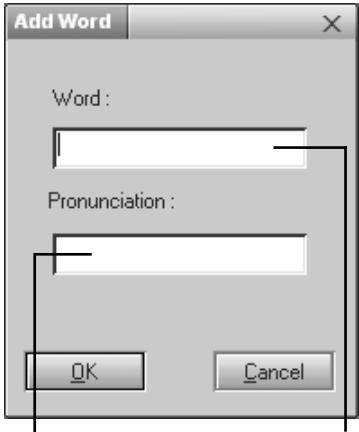 Add Word Word : Pronunciation : OK Cancel