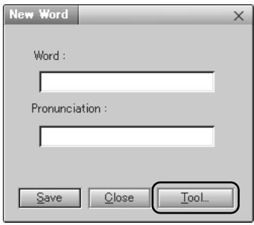 New Word Word : Pronunciation : Save Close Tool...