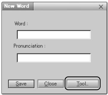 New Word Word : Pronunciation : Save Close Tool...