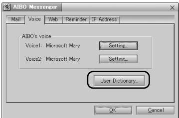 AIBO Messenger Mail Voice Web Reminder IP Address AIBO's voice Voice1: Microsoft Mary Setting_ Voice2: Microsoft Mary Setting_ User Dictionary_ OK Cancel