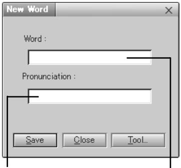 New Word Word : Pronunciation : Save Close Tool...