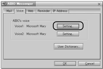 AIBO Messenger Mail Voice Web Reminder IP Address AIBO's voice Voice1: Microsoft Mary Setting... Voice2: Microsoft Mary Setting... User Dictionary... OK Cancel