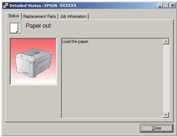 Detailed Status : EPSON XXXXXX Status Replacement Parts Job Information Paper out Load the paper. Close
