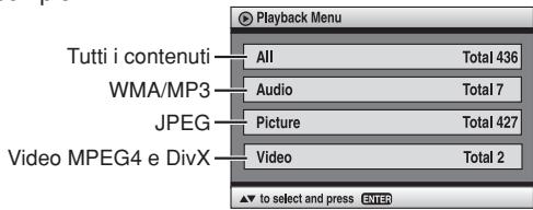 Playback Menu Tutti i contenuti All Total 436 WMA/MP3 Audio Total 7 JPEG Picture Total 427 Video MPEG4 e DivX Video Total 2 ▼ to select and press ENTER