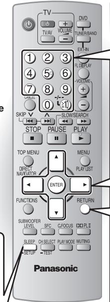 TV + - VTV/V VOLUME - DVD RUNER/BAND EX-AIN 1 2 3 4 5 6 7 8 9 0 10 SKIP V SLOW/SEARCH STOP PAUSE PLAY TOP MENU MENU DIRECT NAVRATOR PLAY LIST ENTER FUNCTIONS RETURN SUBWOOFER LEVEL SFC CFOCUS PLI SLEEP CH SELECT PLAY MODE MUTING SETUP TEST Panasonic