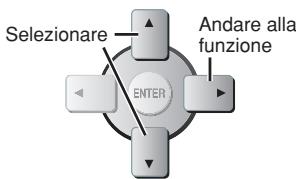 Selezionare Enter Andare alla funzione