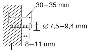30-35 mm Ø 7,5-9,4 mm 8-11 mm