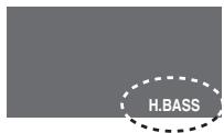 PANASONIC SC-HT535 - Appuyez sur [H.BASS]. - 1