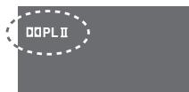 PANASONIC SC-HT885 - Drücken Sie [☐☐PLII]. - 1