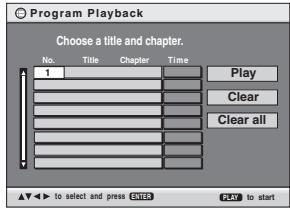 Choose a title and chapter. No. Title Chapter Time 1 Play Clear Clear all ▲▼ to select and press ONLY PCU to start