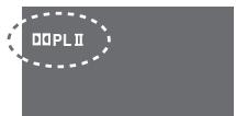 PANASONIC SC-HT885 - Appuyez sur [DOPLII]. - 1