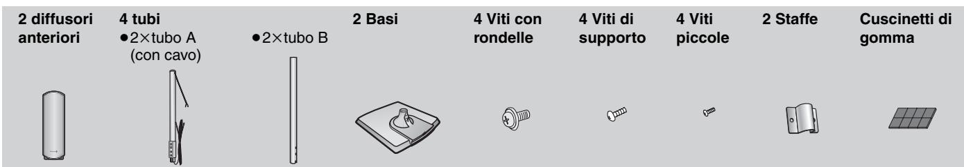 2 diffusori anteriori 4 tubi ●2×tubo A (con cavo) ●2×tubo B 2 Basi 4 Viti con rondelle 4 Viti di supporto 4 Viti piccole 2 Staffe Cuscinetti di gomma