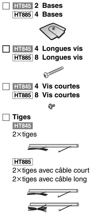 HT845 2 Bases HT885 4 Bases HT845 4 Longues vis HT885 8 Longues vis HT845 4 Vis courtes HT885 8 Vis courtes Tiges HT845 2×tiges HT885 2×tiges avec câble court 2×tiges avec câble long