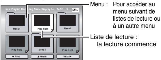 Menu : Pour accéder au menu suivant de listes de lecture ou à un autre menu Liste de lecture : la lecture commence