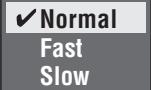 PANASONIC SC-HT885W - Appuyez plusieurs fois sur [SHIFT]+[PLAY SPEED] pour sélectionner “Normal”, “Fast” ou “Slow”. - 2