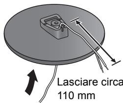 Lasciare circa 110 mm