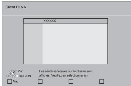Client DLNA XXXXXX OK RETURN Les serveurs trouvés sur le réseau sont affichés. Veuillez en sélectionner un. MàJ