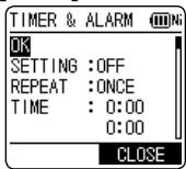 TIMER & ALARM OK SETTING :OFF REPEAT :ONCE TIME : 0:00 0:00 CLOSE