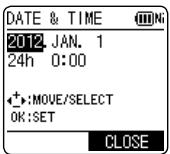 DATE & TIME 2012 JAN. 1 24h 0:00 +:MOVE/SELECT OK:SET CLOSE