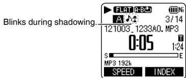 Blinks during shadowing... FLAT 1230 A 3/14 121003_1233A0.MP3 0-05 1:24 S E MP3 192k SPEED INDEX